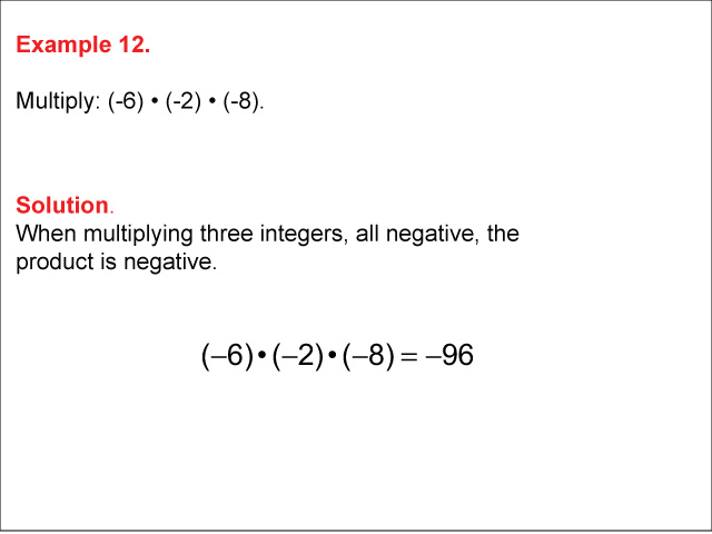 Math Example--Numerical Expressions----Multiplying Integers: Example 12