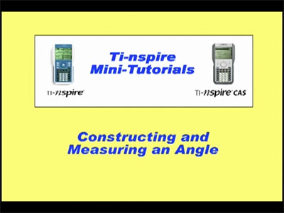 Closed Captioned Video: TI-Nspire Mini-Tutorial: Constructing and Measuring an Angle