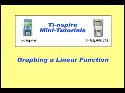 VIDEO: TI-Nspire Mini-Tutorial: Graphing a Linear Function