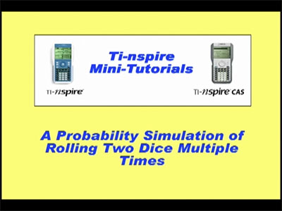 Closed Captioned Video: TI-Nspire Mini-Tutorial: A Probability Simulation of Rolling Two Dice Multiple Times (with Histogram)