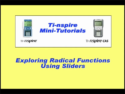 Closed Captioned Video: TI-Nspire Mini-Tutorial: Exploring Radical Function Graphs with Sliders