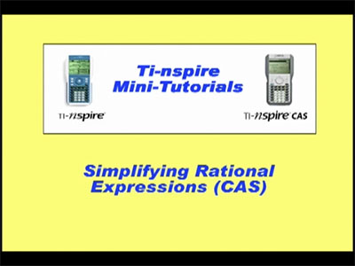 Closed Captioned Video: TI-Nspire Mini-Tutorial: (CAS) Simplifying Rational Expressions