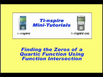 Closed Captioned Video: TI-Nspire Mini-Tutorial: Finding the Zeros of a Quartic Function Using Function Intersection