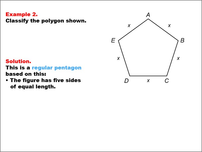 Polygon Classification: Example 2. A regular pentagon with all side measures shown as variables.