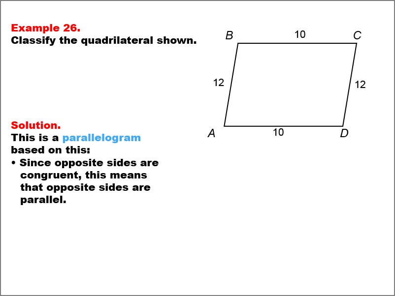 Math Example--Polygons--Quadrilateral Classification: Example 26