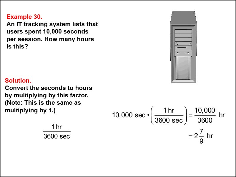 Ratios and Rates: Example 30. Dimensional analysis: Converting seconds to hours.