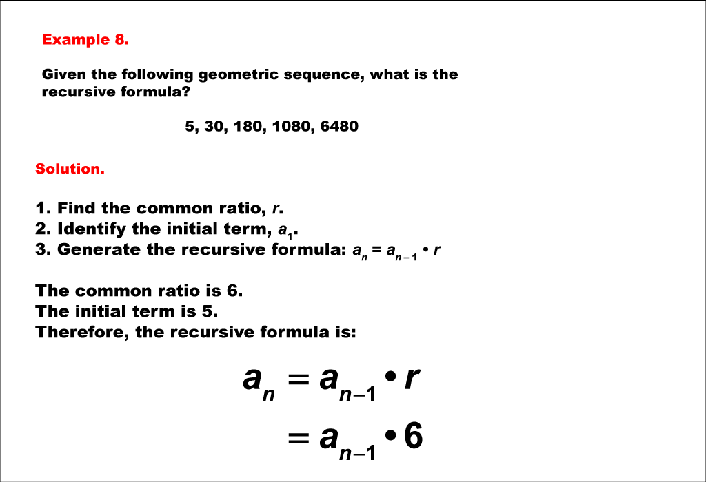 Math Example--Sequences and Series--Finding the Recursive Formula of a Geometric Sequence: Example 8