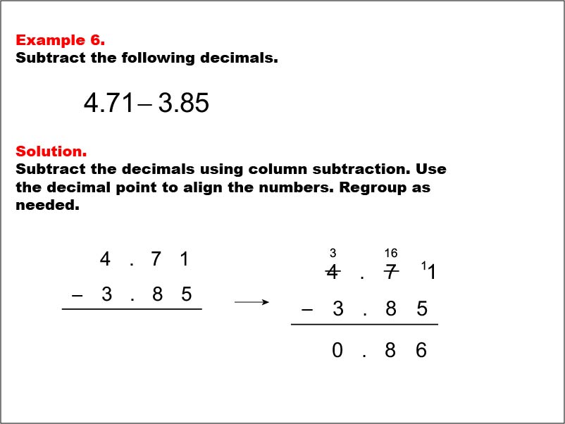 Subtracting Decimals: Example 6. Subtracting two decimals written to the hundredths place, with regrouping. The numbers have non-zero values in the ones place.To see the complete collection of Math Examples on this topic, click on this link: https://bit.ly/2LQJG30