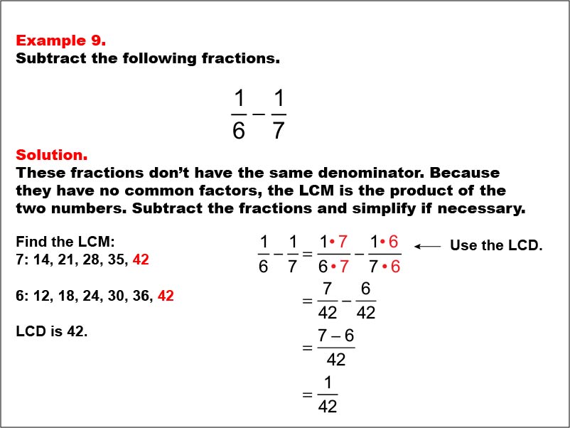 Subtracting Fractions Example 1. In this example, two fractions with a common denominator are subtracted. The difference is already in simplified form.