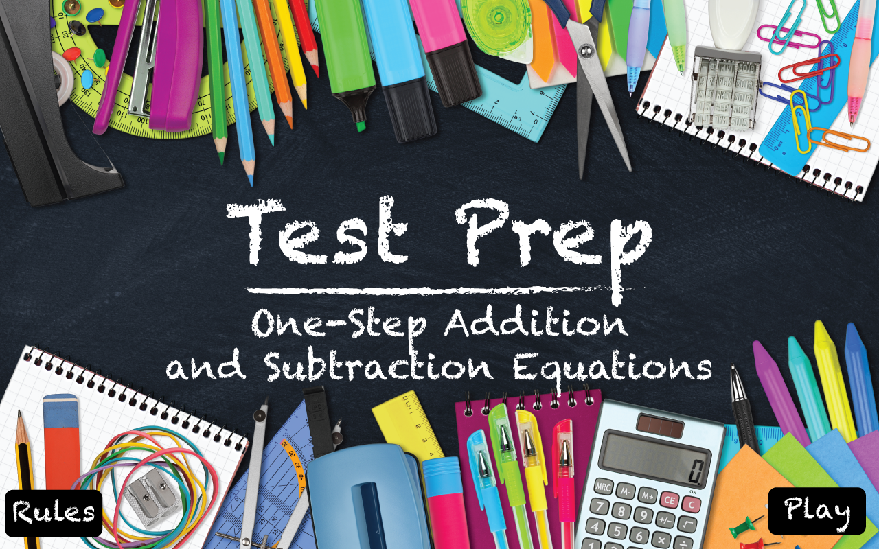 Test Prep Interactive Quiz--One-Step Addition and Subtraction Equations