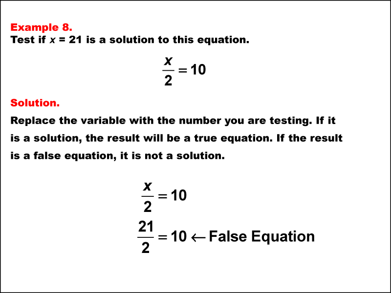 Math Example: Testing Solutions to One-Step Equations--Example 8