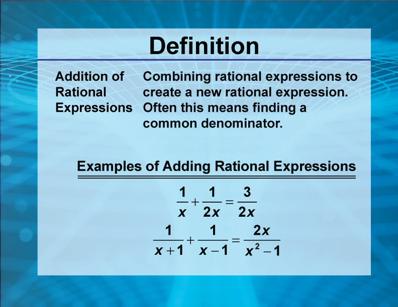 Video Definition 1--Rationals and Radicals--Addition of Rational Expressions (Spanish Audio)
