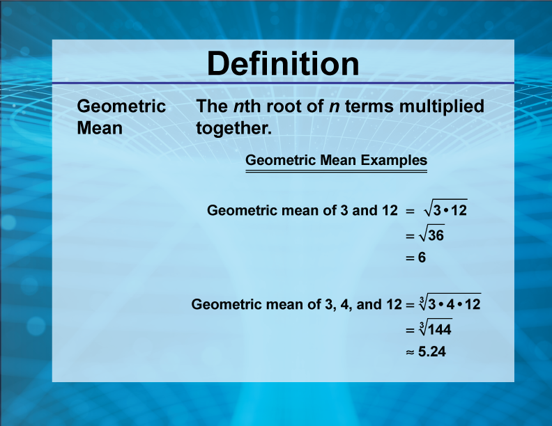 Video Definition 10--Rationals and Radicals--Geometric Mean