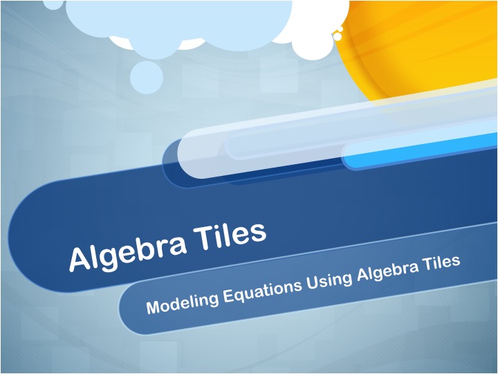 Closed Captioned Video: Algebra Tiles: Modeling Equations Using Algebra Tiles