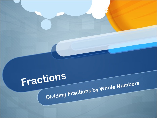 Closed Captioned Video: Fractions: Dividing Fractions by Whole Numbers