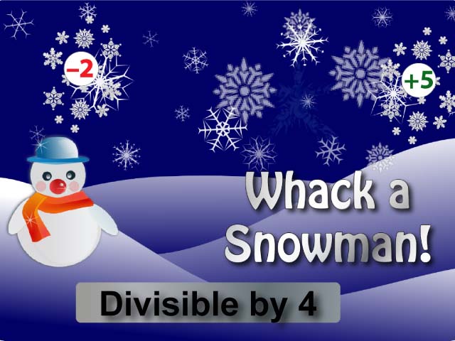 Interactive Math Game--Whack a Snowman, Divisible by 4