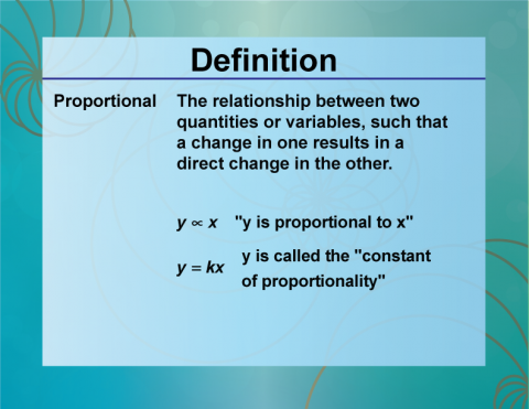 Definition--Ratios, Proportions, and Percents Concepts--Proportional