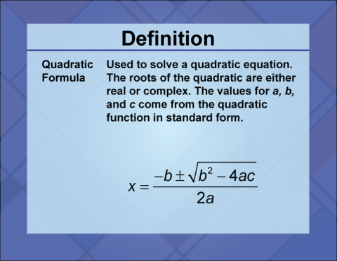 Defintion--QuadraticsConcepts--QuadraticFormula.png
