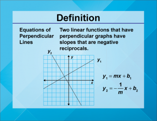 Definition--Linear Function Concepts--Equations of Perpendicular Lines