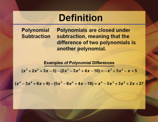 Definition--Polynomial Concepts--Polynomial Subtraction