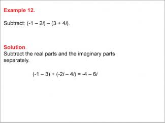 Math Example--Complex Numbers--Adding and Subtracting Complex Numbers--Example 12