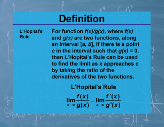 Definition--Calculus Topics--L'Hopital's Rule
