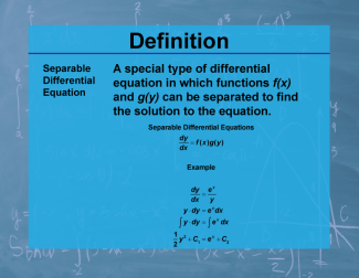 Definition--Calculus Topics--Separable Differential Equation