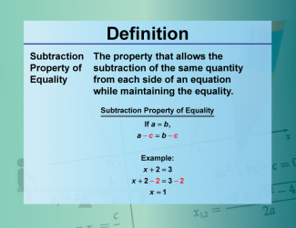 Video Definition 33--Equation Concepts--Subtraction Property of Equality
