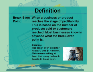 This is part of a collection of definitions on Financial Literacy. This defines the term break-even point.