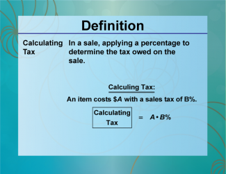 Definition--Ratios, Proportions, and Percents Concepts--Calculating Tax