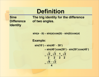 Definition--Trig Concepts--Sine Difference Identity