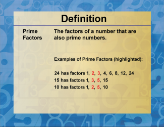 Definition--Factors and Multiples--Prime Factors