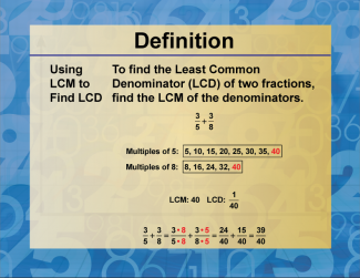 Definition--Factors and Multiples--Using the LCM to Find a Common Denominator