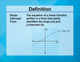Definition--Linear Function Concepts--Slope-Intercept Form