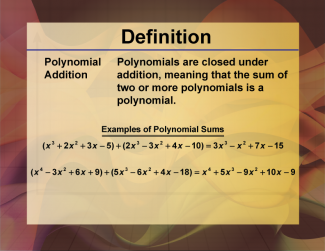 Definition--Polynomial Concepts--Polynomial Addition