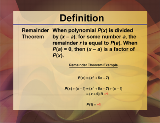 Definition--Polynomial Concepts--Remainder Theorem