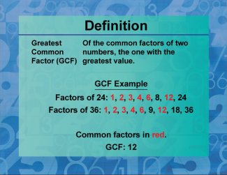 Definition--Prime and Composite Properties--Greatest Common Factor