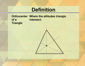 Definition--Triangle Concepts--Orthocenter of a Triangle