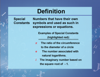 Definition--Variables, Unknowns, and Constants--Special Constants