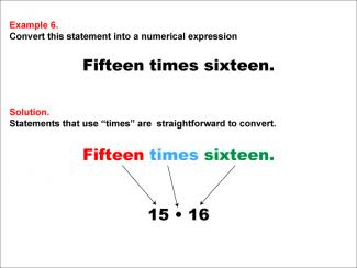 Math Example: Language of Math--Numerical Expressions--Multiplication--Example 6