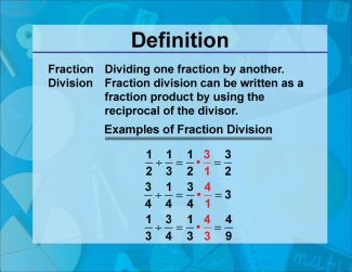 Video Definition 10--Fraction Concepts--Fraction Division