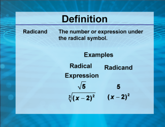 Video Definition 32--Rationals and Radicals--Radicand