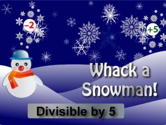 Interactive Math Game--Whack a Snowman, Divisible by 5