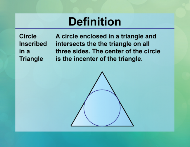 Definition--Circle Concepts--Circle Inscribed in a Triangle