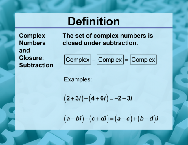 Definition--Closure Property Topics--Complex Numbers and Closure: Subtraction