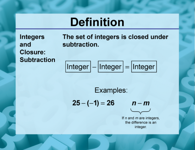 Definition--Closure Property Topics--Integers and Closure: Subtraction