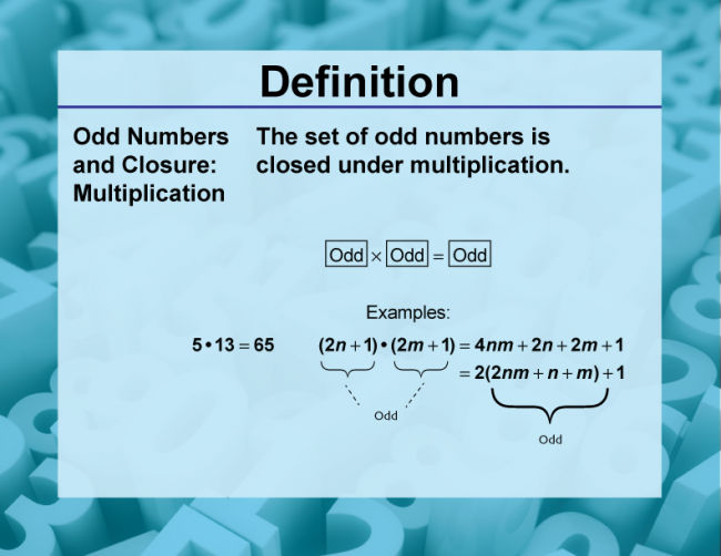 Definition--Closure Property Topics--Odd Numbers and Closure: Multiplication