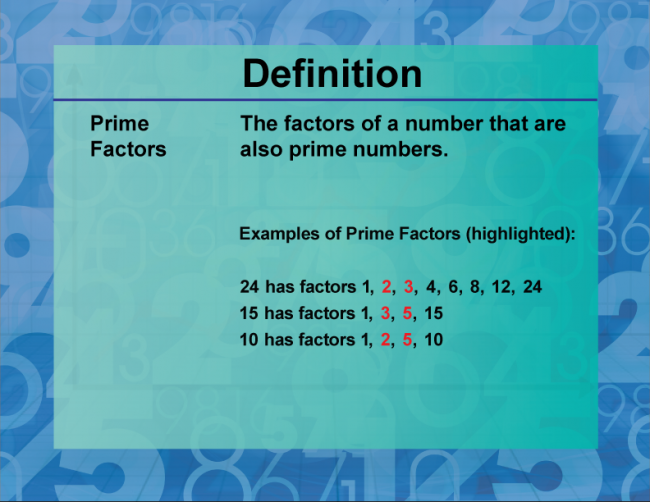 Definition--Prime and Composite Properties--Prime Factor