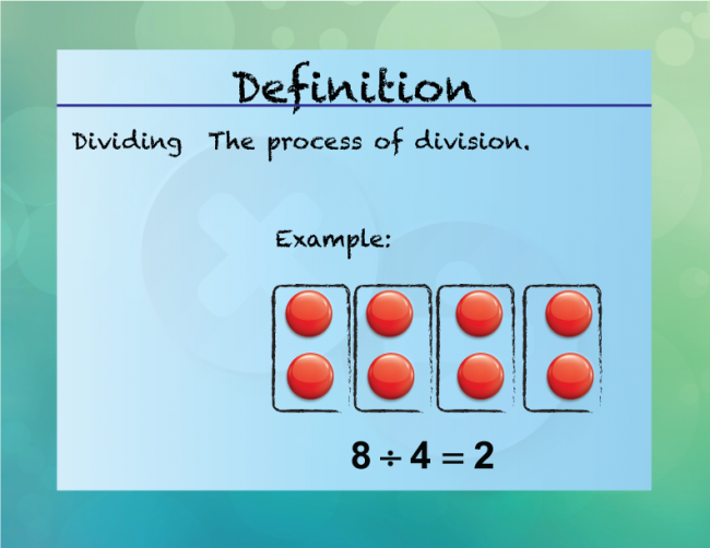 Elementary Definition--Multiplication and Division Concepts--Dividing