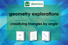 Video Tutorial: Desmos Geometry Exploration: Classifying Triangles by Angle